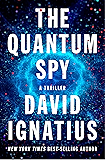 The Quantum Spy: A Thriller