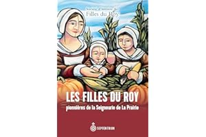 Filles du Roy pionnières de la Seigneurie de La Prairie (Les) (French Edition)