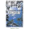 Looking for Longleaf: The Fall and Rise of an American Forest