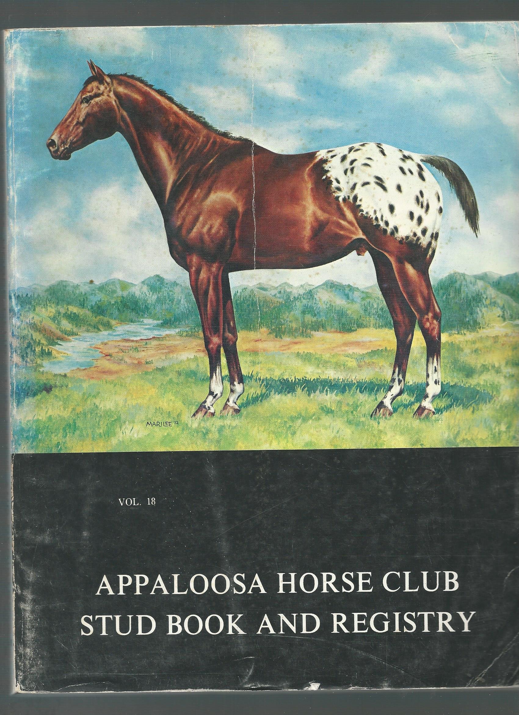 Amazon.com: Appaloosa Horse Club Stud Book and Registry Volume 18: Hatley, George B. (Executive Secretary): Books