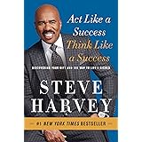 Act Like a Success, Think Like a Success: Discovering Your Gift and the Way to Life's Riches