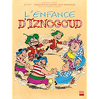 Iznogoud - tome 15 - L'enfance d'Iznogoud (BANDE DESSINEE) (French Edition) book cover Iznogoud - tome 15 - L'enfance d'Iznogoud (BANDE DESSINEE) (French Edition) book cover