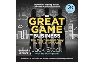 The Great Game of Business, Expanded and Updated: The Only Sensible Way to Run a Company
