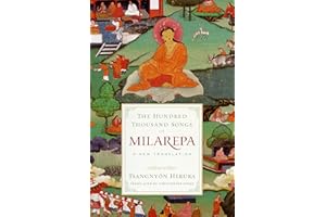 The Hundred Thousand Songs of Milarepa: A New Translation