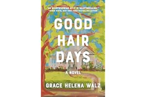 Good Hair Days: A Novel