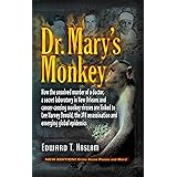 Dr. Mary's Monkey: How the Unsolved Murder of a Doctor, a Secret Laboratory in New Orleans and Cancer-Causing Monkey Viruses 