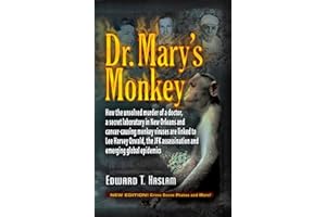 Dr. Mary's Monkey: How the Unsolved Murder of a Doctor, a Secret Laboratory in New Orleans and Cancer-Causing Monkey Viruses 