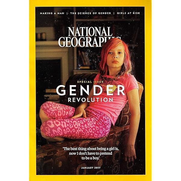 National Geographic January 2017 Special Issue Gender Revolution Rethinking Gender I Am 9 Years Old Making A Man American Girl Dangerous Lives Of Girls Dads At Home Girls At Risk Equality National Geographic January 2017 Special Issue Gender Revolution Rethinking Gender I Am 9 Years Old Making A Man American Girl Dangerous Lives Of Girls Dads At Home Girls At Risk Equality