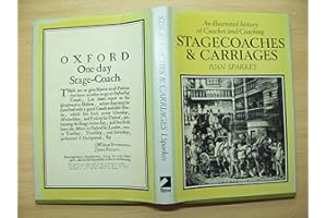 Stagecoaches and Carriages: An Illustrated History of Coaches and Coaching