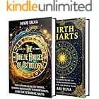 The 12 Houses of Astrology and Birth Charts: Unlock the Secrets of Natal Chart Interpretation, the Zodiac Signs, and Life’s Cosmic Lessons (Spiritual Astrology)