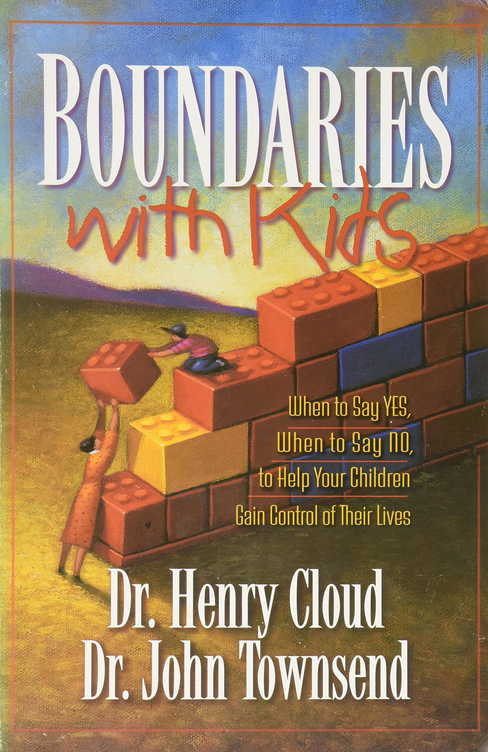 Boundaries With Kids When To Say Yes When To Say No To Help Your Children Gain Control Of Their Lives Dr Henry Cloud Dr John Townsend Amazon Com Books