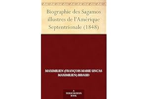 Biographie des Sagamos illustres de l'Amérique Septentrionale (1848) (French Edition)