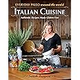 Everyday Paleo Around the World: Italian Cuisine: Authentic Recipes Made Gluten-Free