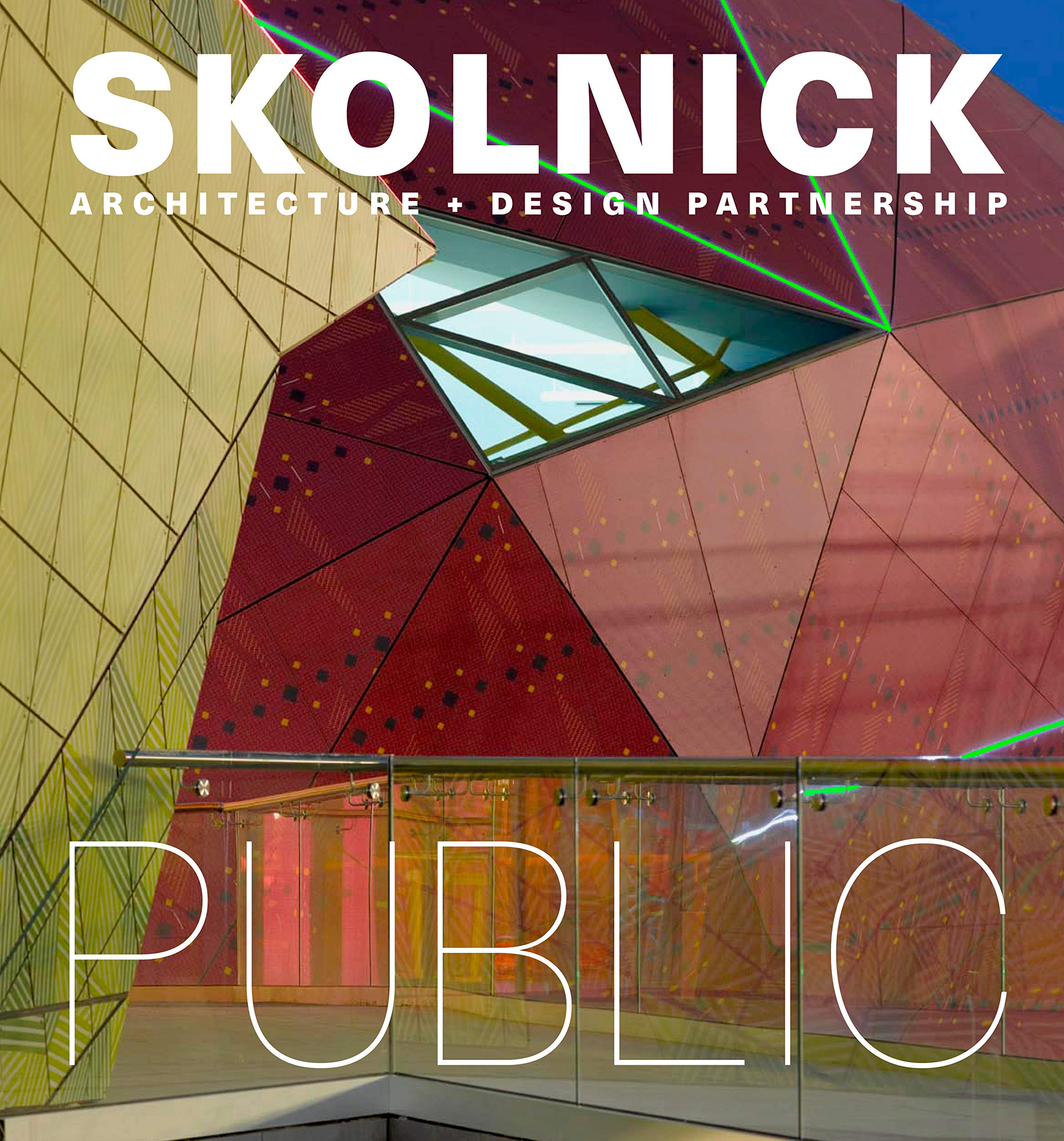 Skolnick Architecture Design Partnership Public Private Skolnick Architecture Design Partnership 9781938461835 Amazon Com Books