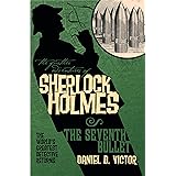 The Further Adventures of Sherlock Holmes: The Seventh Bullet