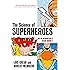 The Science of Superheroes