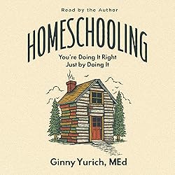Homeschooling: You’re Doing It Right Just by
