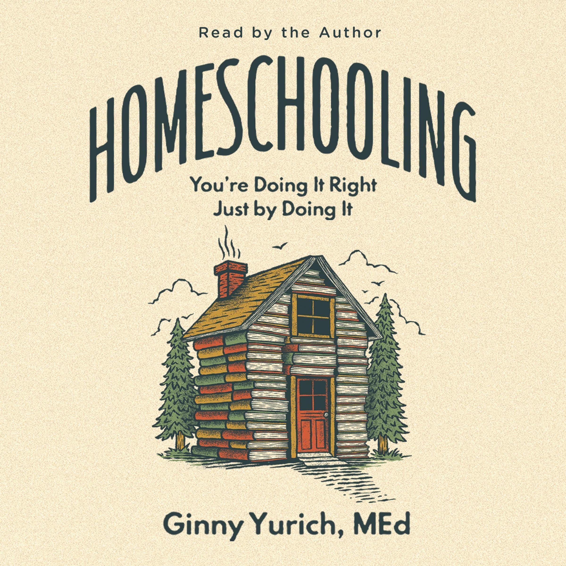 Homeschooling: You’re Doing It Right Just by