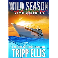 Wild Season: A Coastal Caribbean Adventure (Tyson Wild Thriller Book 22) book cover