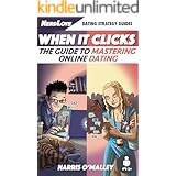 When It Clicks: The Guide To Mastering Online Dating