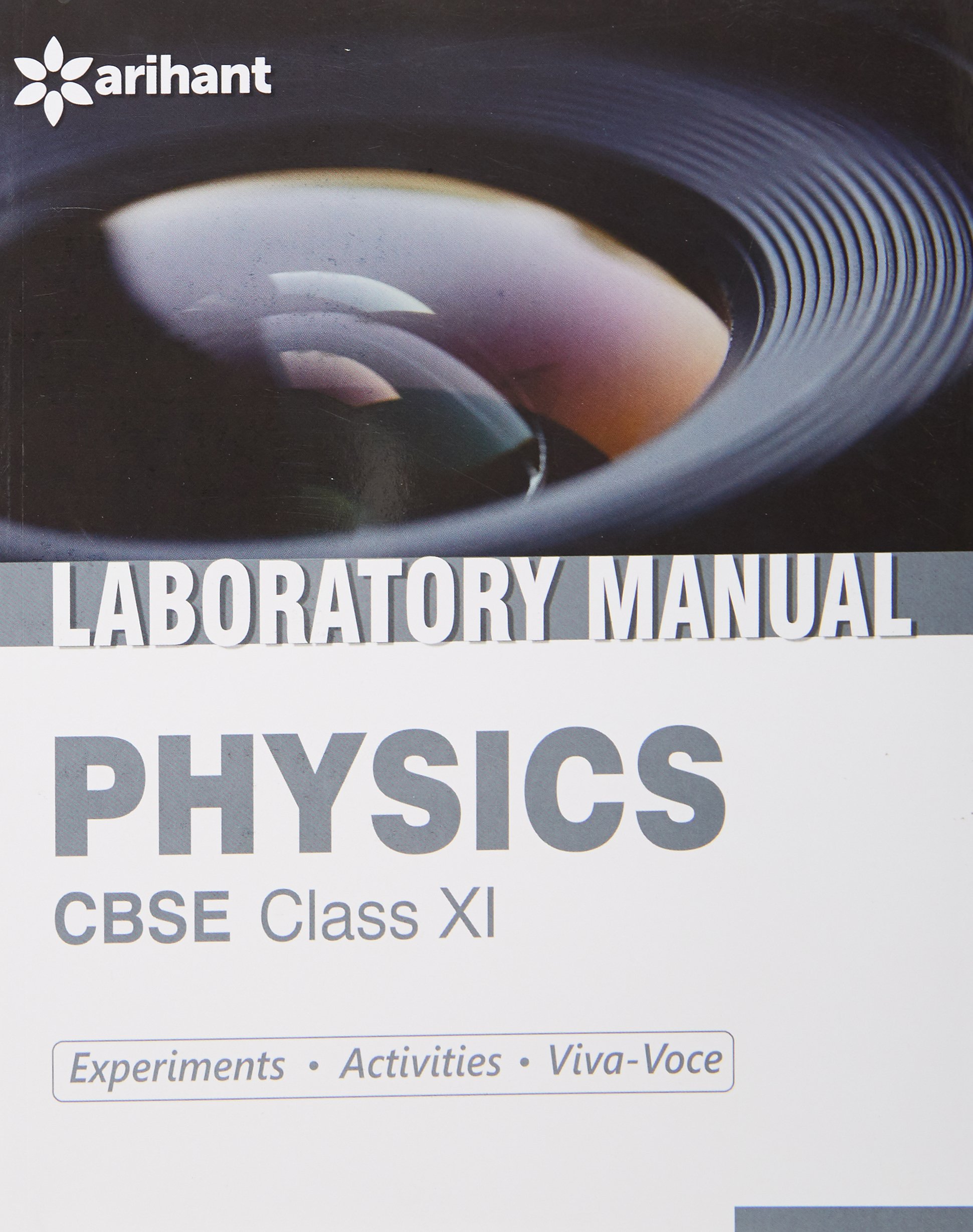 CBSE Laboratory Manual Physics Class 11th [Experiments|Activities|Viva-Voce]  Paperback – 1 Mar 2016