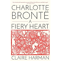 Charlotte Brontë: A Fiery Heart book cover