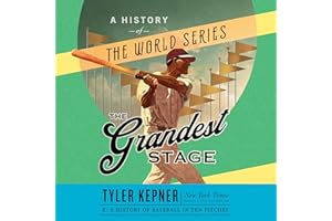 The Grandest Stage: A History of the World Series