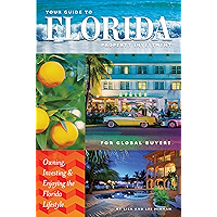 Your Guide to Florida Property Investment for Global Buyers: Owning, Investing and Enjoying the Florida Lifestyle… book cover