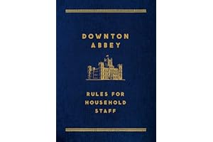 Downton Abbey: Rules for Household Staff
