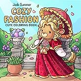 Cozy Fashion: Cute Coloring Book for Adults and Teens with Trendy Clothing Designs and Iconic Styles for Relaxation (Cozy Col