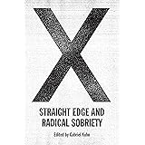 X: Straight Edge and Radical Sobriety
