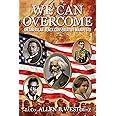 We Can Overcome: An American Black Conservative Manifesto