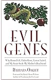 Evil Genes: Why Rome Fell, Hitler Rose, Enron Failed, and My Sister Stole My Mother's Boyfriend