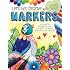 Instant Happy Let's Get Creative With Markers: A Creative Workbook For Coloring, Shading
