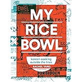 My Rice Bowl: Korean Cooking Outside the Lines