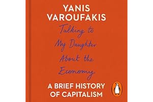 Talking to My Daughter About the Economy: A Brief History of Capitalism