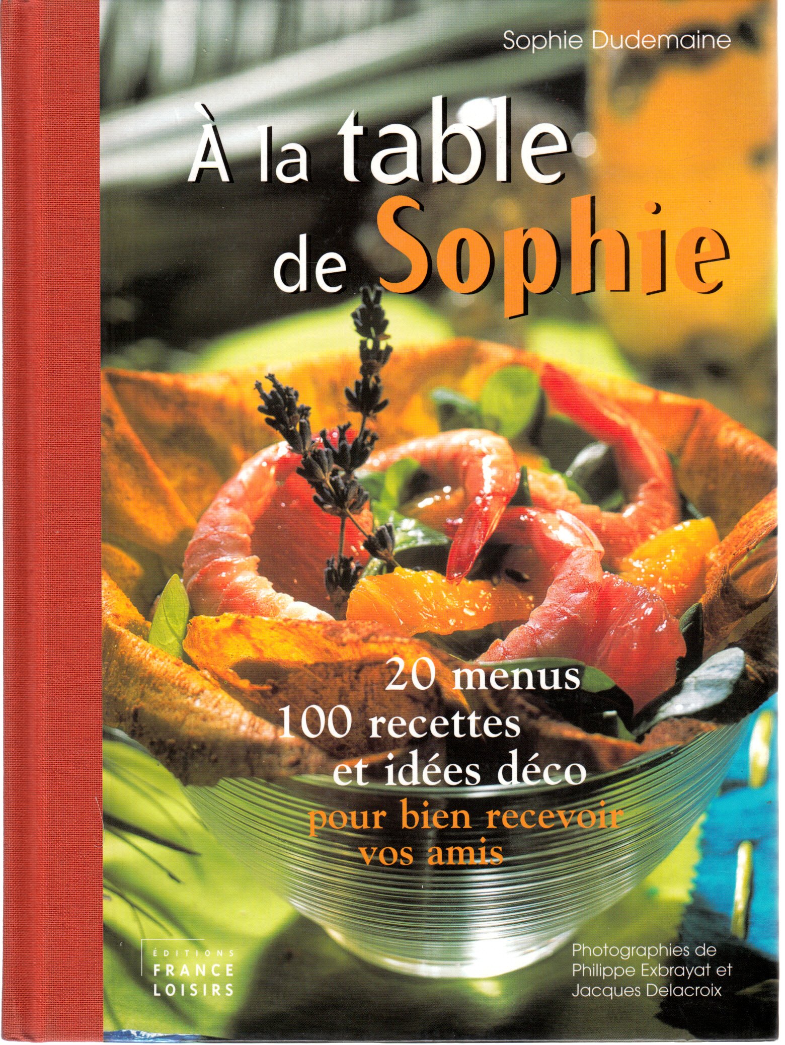 Amazon Fr A La Table De Sophie Dudemaine Sophie Livres