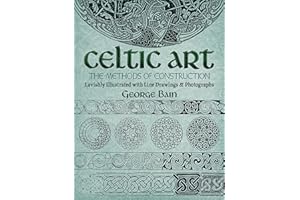 Celtic Art: The Methods of Construction (Dover Art Instruction)