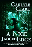 A Nice Jagged Edge (An Atticus & Rosemary Mystery Thriller Series Short Story Prequel Book 3)