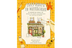 Cozy Shops in Watercolor: A Coloring Book of Ready-to-Paint Illustrations on Specialty Paper