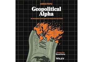 Geopolitical Alpha: An Investment Framework for Predicting the Future