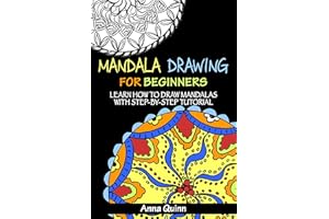 Mandala Drawing for Beginners: Learn How to Draw Mandalas with Step-by-Step Tutorial