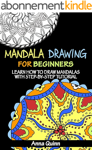 Download Mandala Drawing for Beginners: Learn How to Draw Mandalas  with Step-by-Step Tutorial (English Edition) PDF