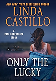Only the Lucky: A Kate Burkholder Short Story