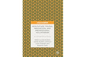 Healthcare, Frugal Innovation, and Professional Voluntarism: A Cost-Benefit Analysis