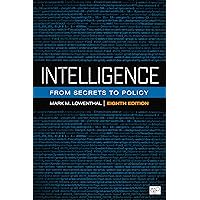 Intelligence: From Secrets to Policy 第四版 Intelligence: From Secrets to Policy: Lowenthal, Mark M
