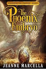 The Phoenix Embryo (Seasons of the Phoenix Book 1) Kindle Edition