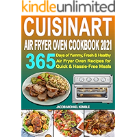 Cuisinart Air Fryer Oven Cookbook 2021: 365 Days of Yummy, Fresh & Healthy Air Fryer Oven Recipes for Quick & Hassle… book cover Cuisinart Air Fryer Oven Cookbook 2021: 365 Days of Yummy, Fresh & Healthy Air Fryer Oven Recipes for Quick & Hassle… book cover