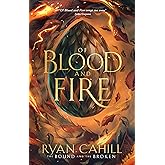 Of Blood And Fire (The Bound And The Broken)
