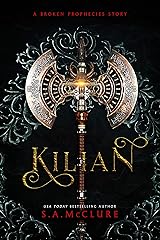 Kilian: A Broken Prophecies Story Kindle Edition